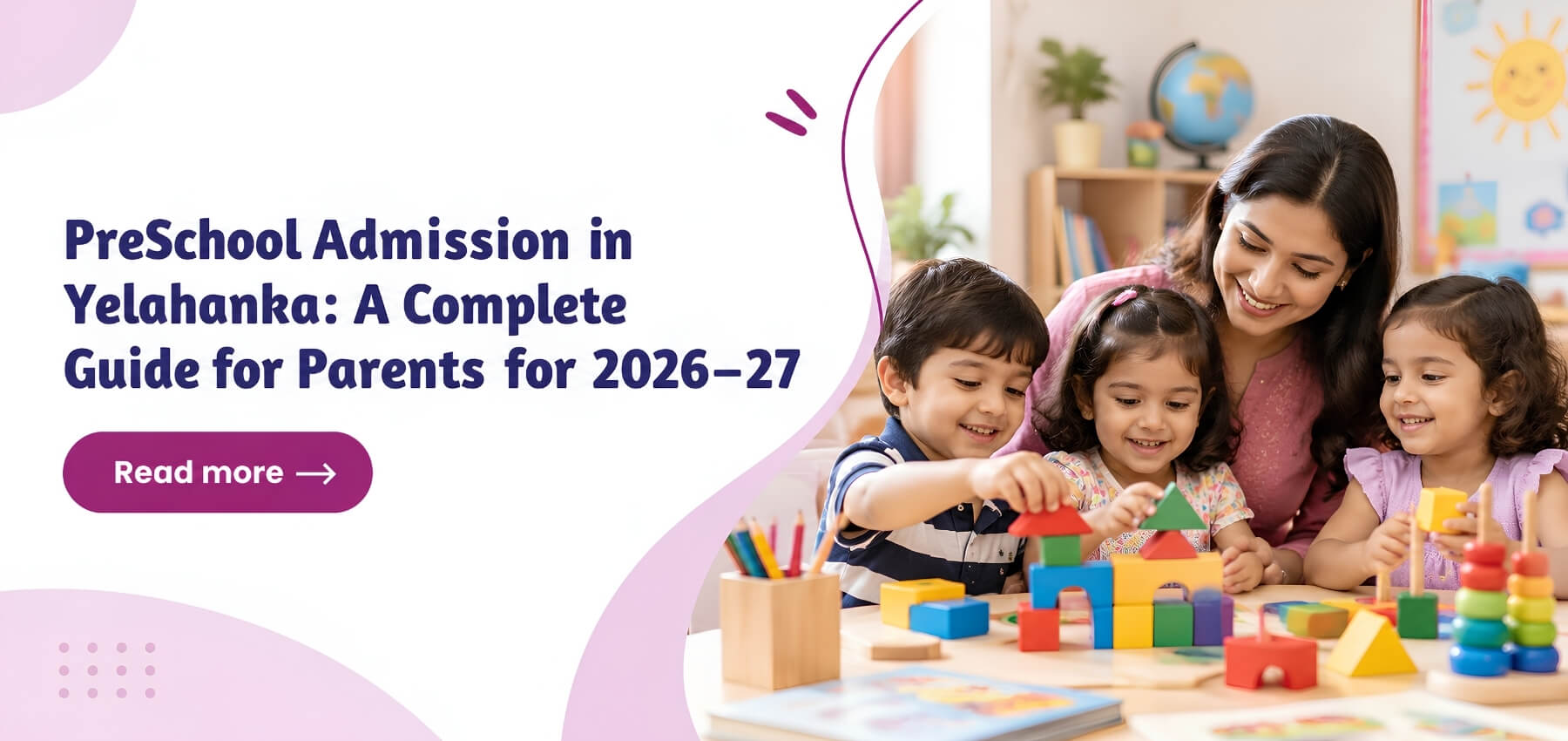 PreSchool Admission in Yelahanka: A Complete Guide for Parents for 2026–27